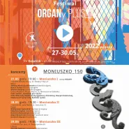 Festiwal ORGANy PLUS+ Wiosna: Moniuszko_150