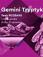 Gemini TRYPTYK - Teatr Tańca Rozbark