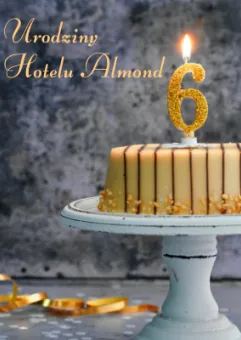 6 urodziny Hotelu Almond i Restauracji Magiel