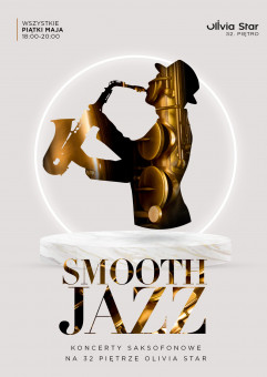 Smooth Jazz | Koncerty saksofonowe na 32 piętrze Olivia Star