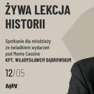 Żywa lekcja historii. Spotkanie z kpt. Władysławem Dąbrowskim