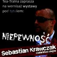 Wystawa: Sebastian Krawczak - Niepewność