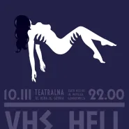VHS Hell oraz Tea-tralna Nocą