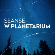 Seanse w planetarium