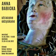 Wystawa dokumentująca prace konserwatorskie Anny Babickiej. Utracone Odzyskane.