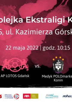 21. kolejka Ekstraligi: AP LOTOS Gdańsk vs. Medyk POLOmarket Konin