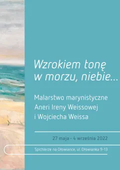 Malarstwo marynistyczne Aneri Ireny Weissowej i Wojciecha Weissa