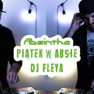 Piątek w Absie | DJ Fleya
