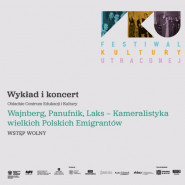 Wykład i koncert: Wajnberg, Panufik, Laks - kameralistyka wielkich polskich emigrantów