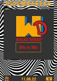 Walka Dekad - 80s vs 90s - Osiemnastka