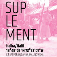 SUPLEMENT interwencje artystyczne: Halka/Haiti. Joanna Malinowska & C.T. J
