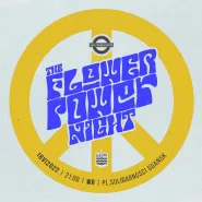 Flower Power Night: Peace - Not War! Powitanie lata