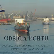 Prezentacja fotografii autorstwa Andrzeja Jastrzembskiego pt. Odbicia Portu