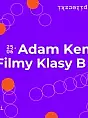 Filmy Klasy B oraz Adam Kempa