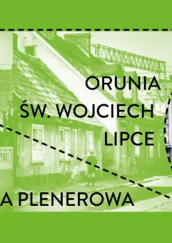 Wystawa plenerowa. Historie Gdańskich Dzielnic VI | Orunia