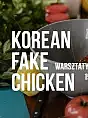 Korean Fake Chicken / warsztaty kulinarne