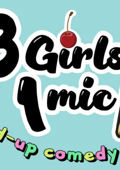 3 Girls 1 MIC - Stand-up Comedy