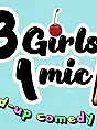 3 Girls 1 MIC - Stand-up Comedy