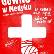Gówno marcuje w Medyku