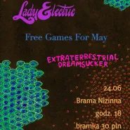 Free Games For May / Lady Electric / Extraterrestrial Dreamsucker 