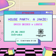 House Party - Erico DeCoco x Loozie