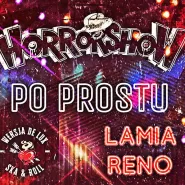 Horrorshow/ Po Prostu/ Wersja De Lux/ Lamia Reno
