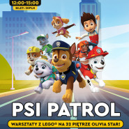 Psi Patrol | Warsztaty LEGO na 32 piętrze Olivia Star