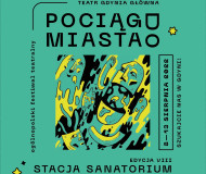 8. Ogólnopolski Festiwal Teatralny "Pociąg do Miasta - Stacja Sanatorium"