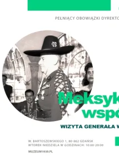 Wernisaż wystawy: Meksyk i Polska: wspólna droga. Wizyta generała Władysława Sikorskiego w Meksyku w 1942r.