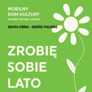 Mobilny Dom Kultury - Orunia Górna - Gdańsk Południe