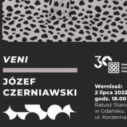 Veni | wystawa prac Józefa Czerniawskiego