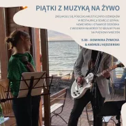Piątki z muzyką na żywo - Dominika Żywicka & Andrzej Kędzierski