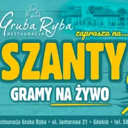 Szanty w Grubej Rybie z Waldemarem Raczkowskim