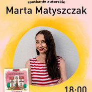 Spotkanie autorskie z Martą Matyszczak