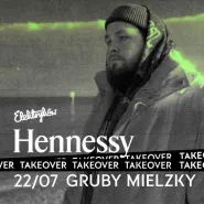 Hennessy Takeover: Gruby Mielzky