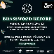 BrassWood Basket - mecz koszykówki!