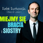 Rafał Rutkowski - Śmiejmy się Bracia i Siostry