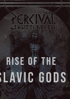 Percival Schuttenbach | Rise of the Slavic Gods 