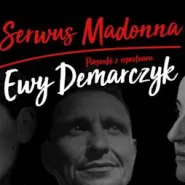 Serwus Madonna - Piosenki z repertuaru Ewy Demarczyk