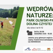 Wędrówki w naturze: Park Oliwski - Pachołek - Dolina Czystej Wody