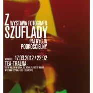 Wernisaż: Patrycja Podkościelny Z szuflady. Afterparty: Tea-tralna Nocą