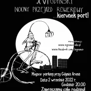 XVI Gdyński Nocny Przejazd Rowerowy ... kierunek port!
