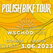 Polish Bike Tour 2023 Wschód 1000 / Maraton Rowerowy Gdańsk - Sanok
