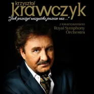 Krzysztof Krawczyk - "Jak przeżyć wszystko jeszcze raz..."