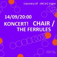 Koncert Chair i The Ferrules w Halo Kultura | koncerty Odbijając Piłeczki