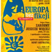 Europa bez fikcji - pokaz filmu Zaróbmy jeszcze więcej