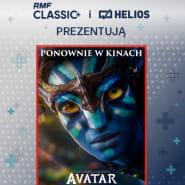 Rmf Classic+ i Helios prezentują: Avatar