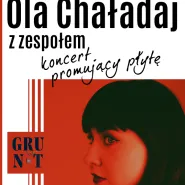 Ola Chaładaj z zespołem | koncert promujący płytę ''Grunt''