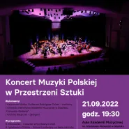 Muzyka Polska w Przestrzeni Sztuki (uwaga! Zmiana miejsca i godziny wydarzenia)