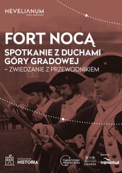 Fort Nocą. Spotkanie z duchami Góry Gradowej